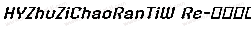 HYZhuZiChaoRanTiW Re字体转换